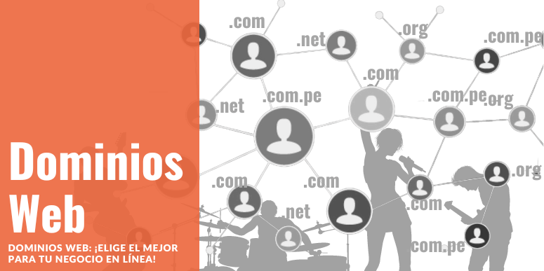 Dominios Web: ¡Elige el Mejor para tu Negocio en Línea en Perú!